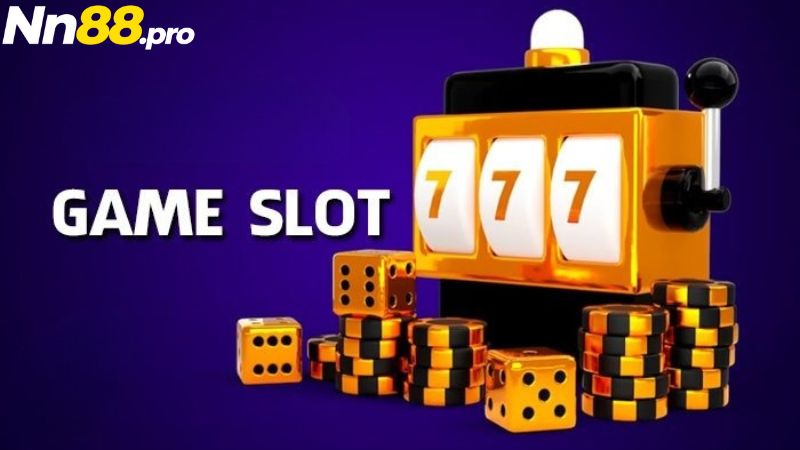 Game slot NN88 - Cơ hội trúng jackpot cực lớn