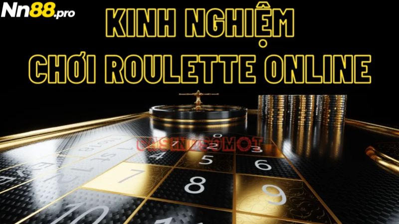 Top bí kíp chơi Roulette online NN88 hay nhất cho cược thủ